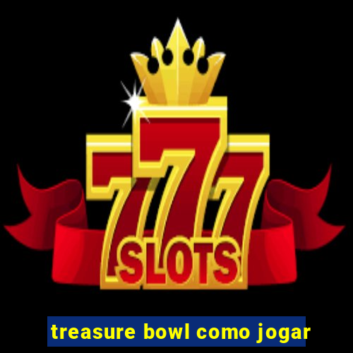 treasure bowl como jogar